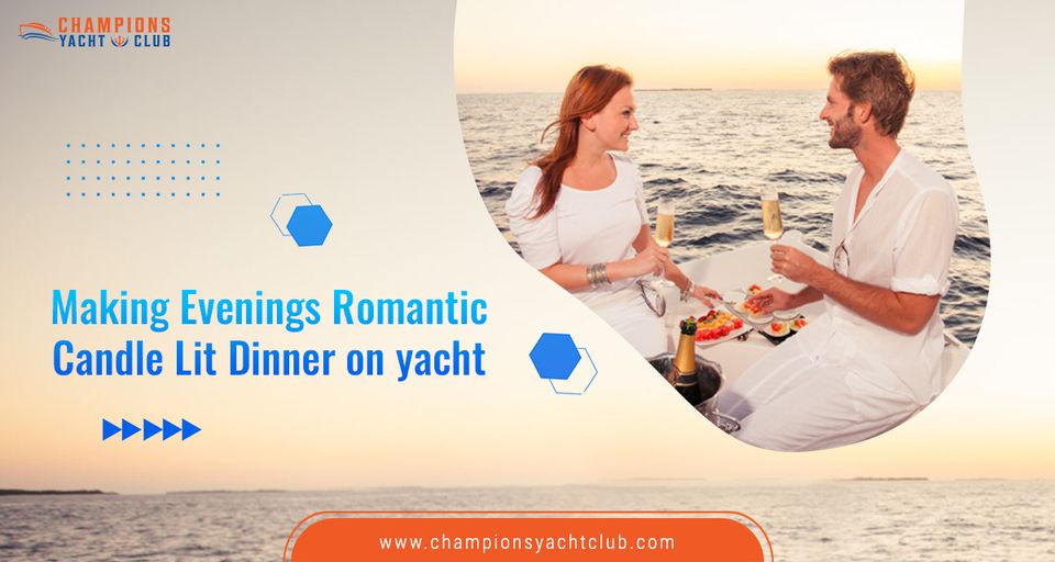 romantic candle light dinner on yacht